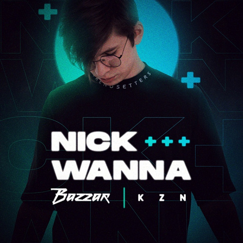 NICK WANNA ( Bazzar / Kzn)